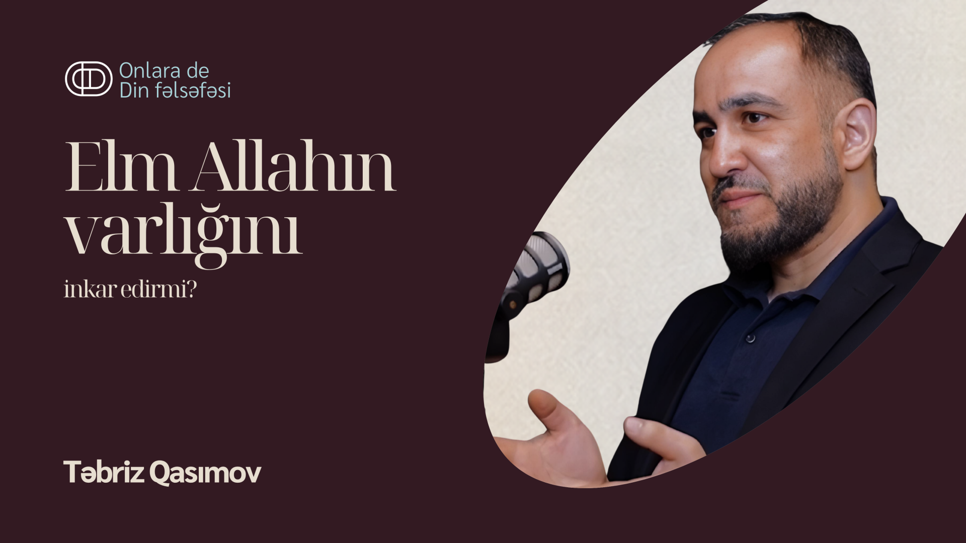 Elm Allahın varlığını inkar edirmi?