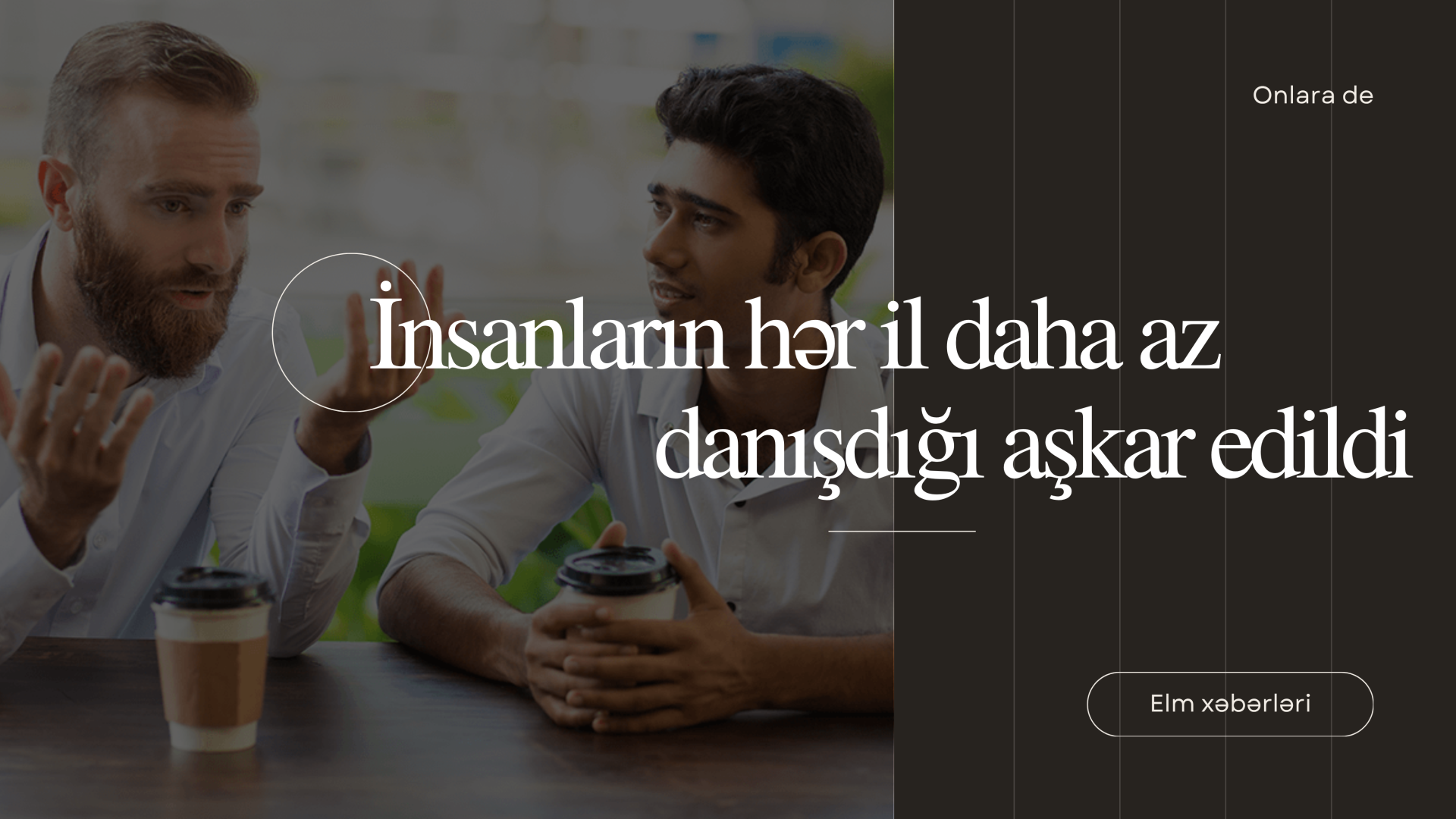İnsanların hər il daha az danışdığı aşkar edildi